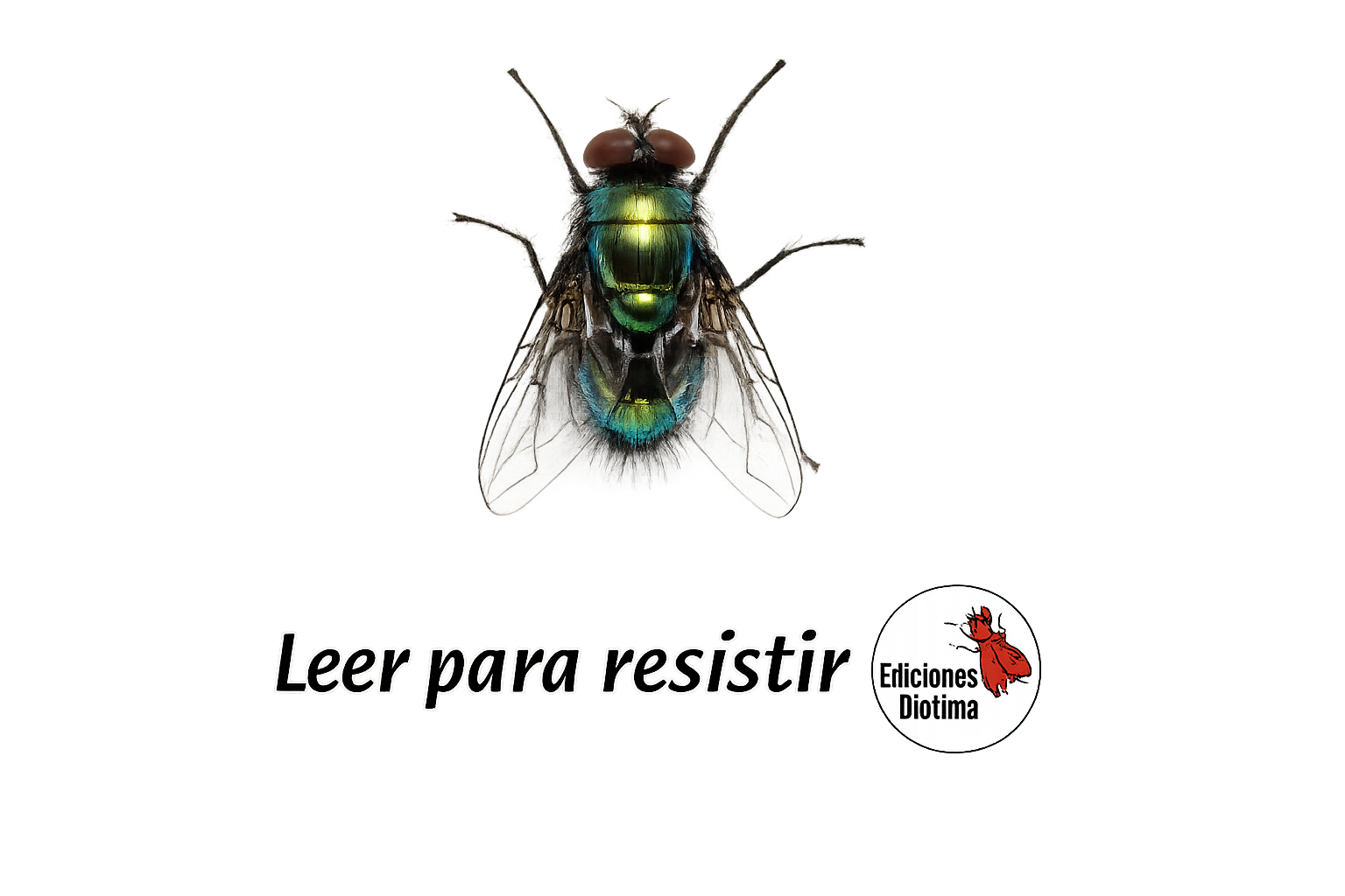 Ilustración de una mosca con el lema Leer para resistir y el sello de Ediciones Diotima