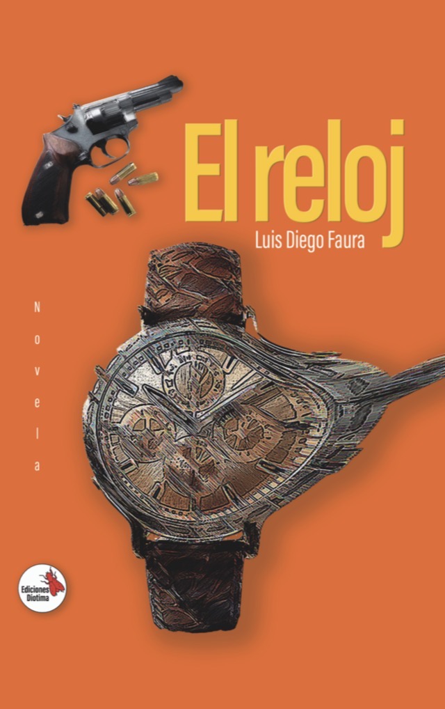 Tapa de El reloj de Luis Diego Faura