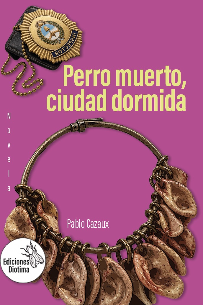 Tapa de Perro muerto, ciudad dormida de Pablo Cazaux